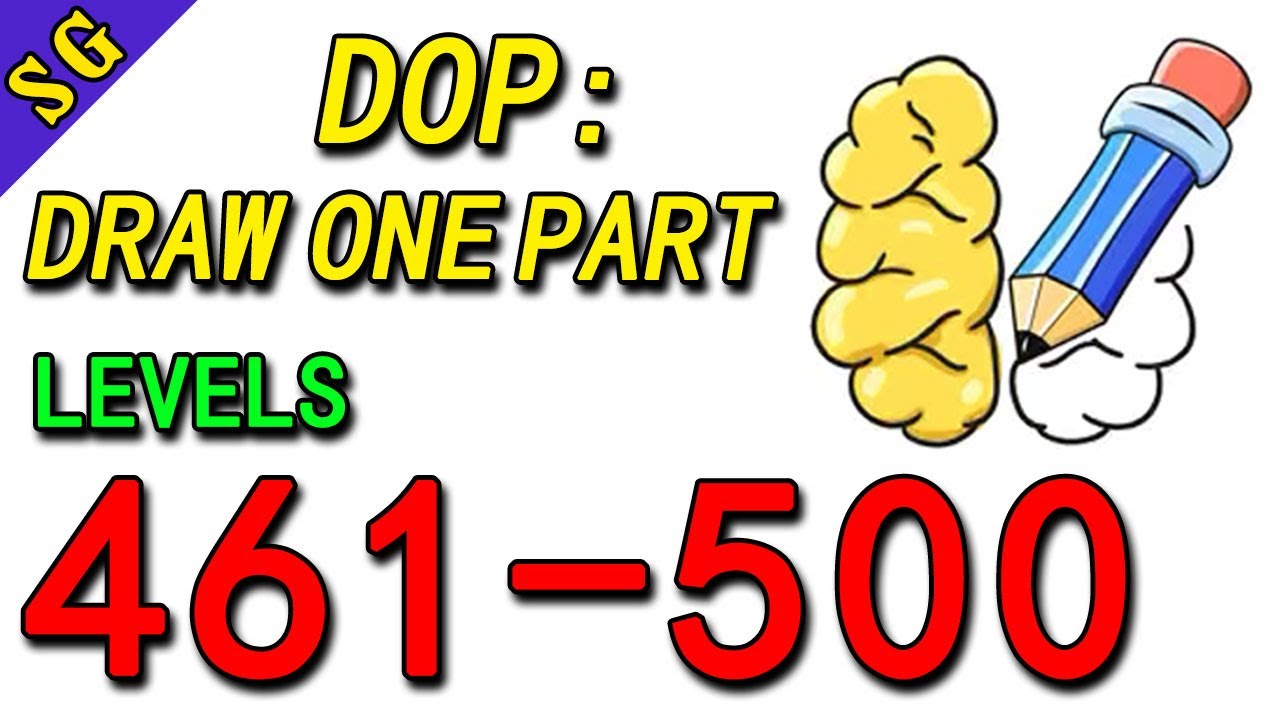 DOP: Draw One Part - Gameplay Walkthrough NEW UPDATE (Level 461 - 500) - Tutorial