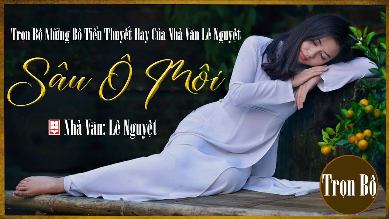 Trọn Bộ Tiểu Thuyết | Sâu Ô Môi | Tiểu Thuyết Hay Miền Tây Về Hôn Nhân Qua 1 Câu Nói