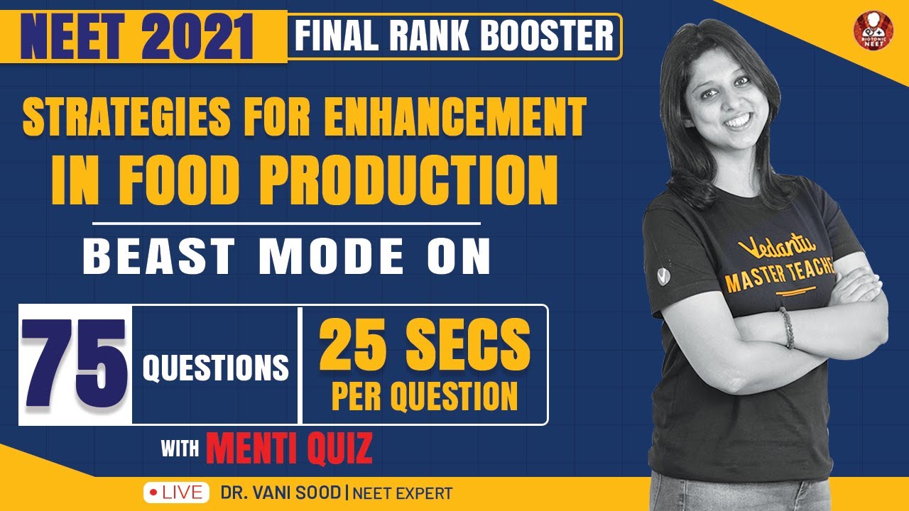 Strategies for Enhancement in Food Production | NEET 2021 Preparation 🔥 | Dr. Vani Ma'am | Biotonic