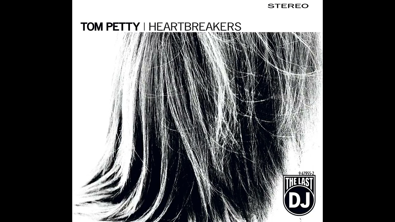 Tom Petty And The Heartbreakers - The Last DJ
