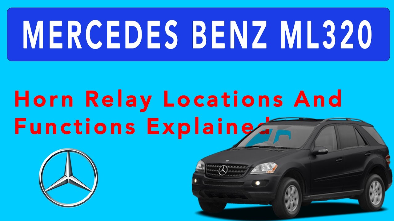 1998-2005 Mercedes ML320 Horn Relay Locations And Functions Explained