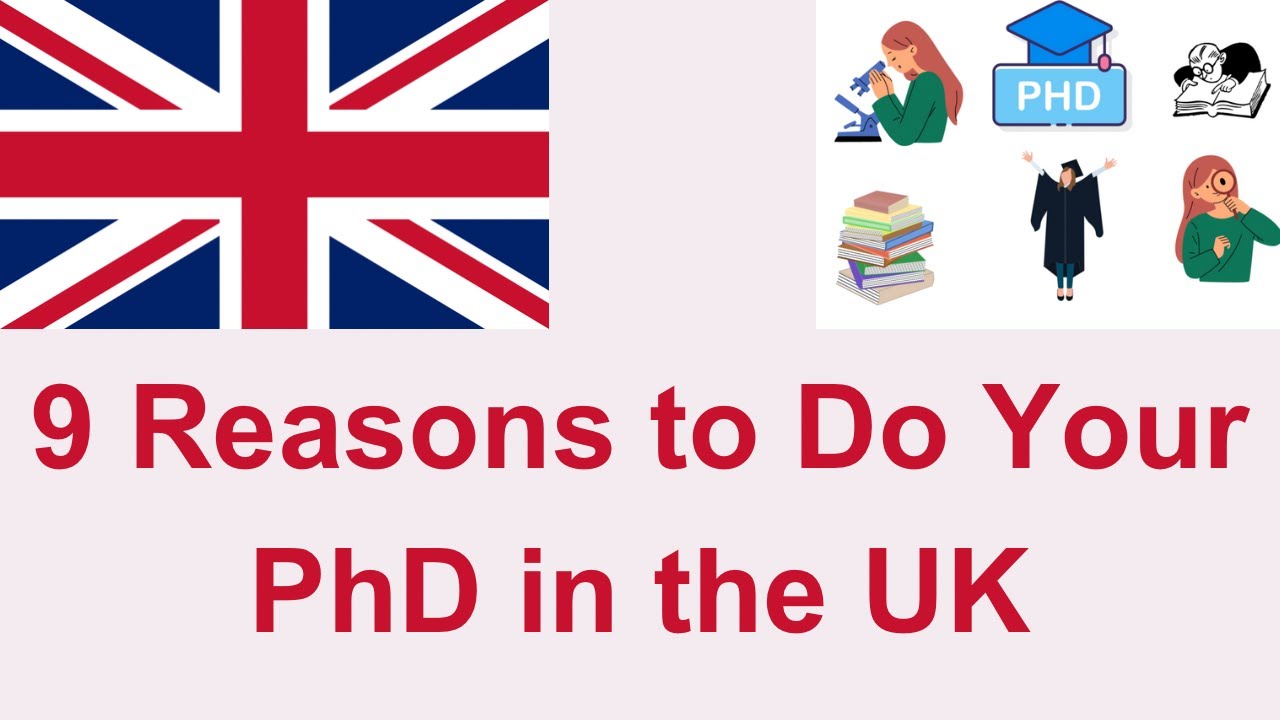 9 Reasons to Do Your PhD in the UK