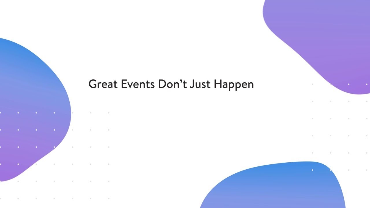 Great Events Don't Just Happen: Event Management Platform