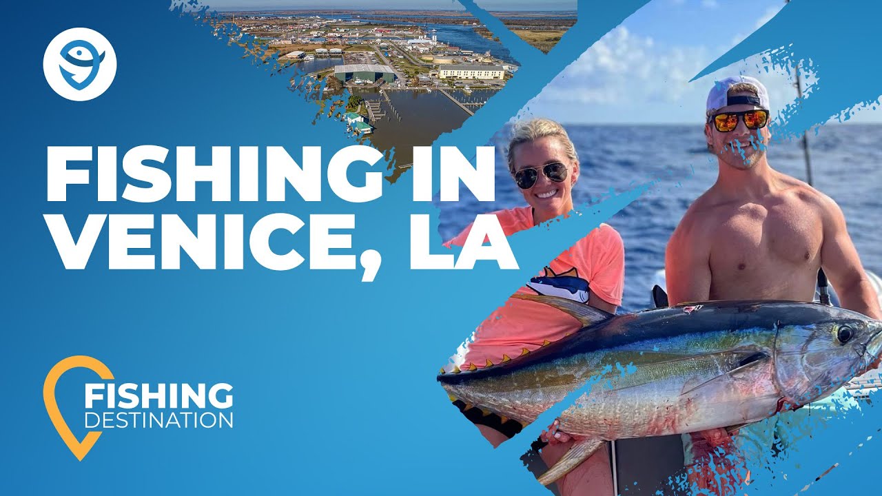 Fishing in Venice, Louisiana: The Complete Guide