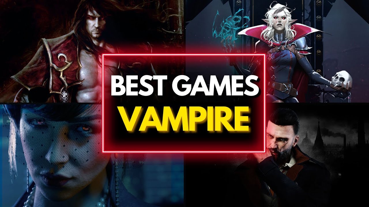 TOP 30 BEST VAMPIRE GAMES OF ALL TIME