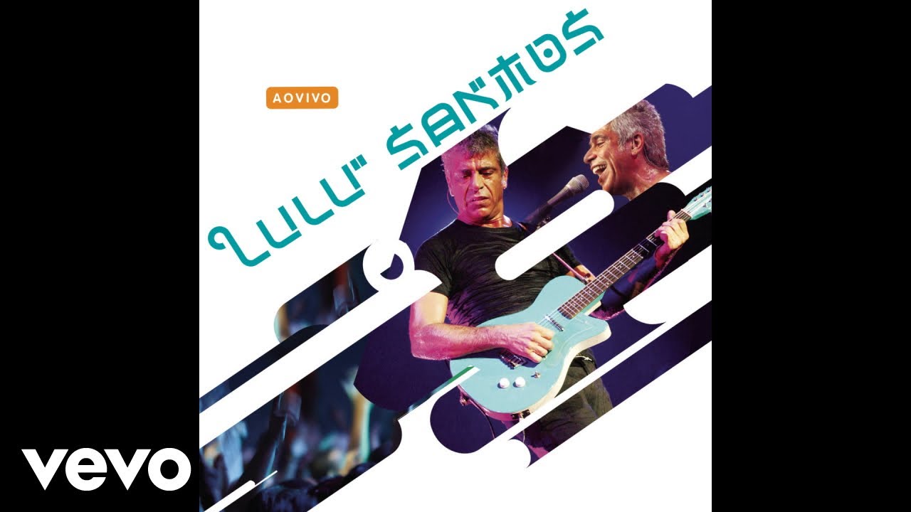 Lulu Santos - Sincero (Pseudo Vídeo) (Ao Vivo)