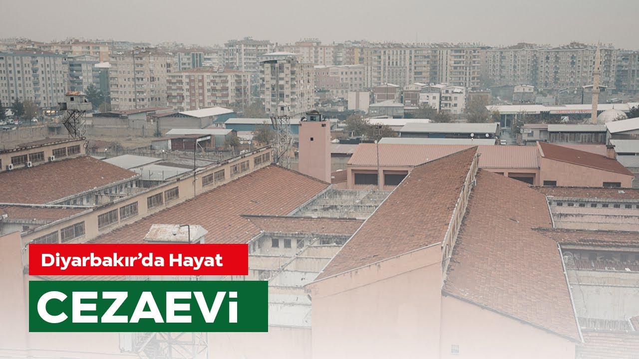 CEZAEVİ | Diyarbakır'da Hayat