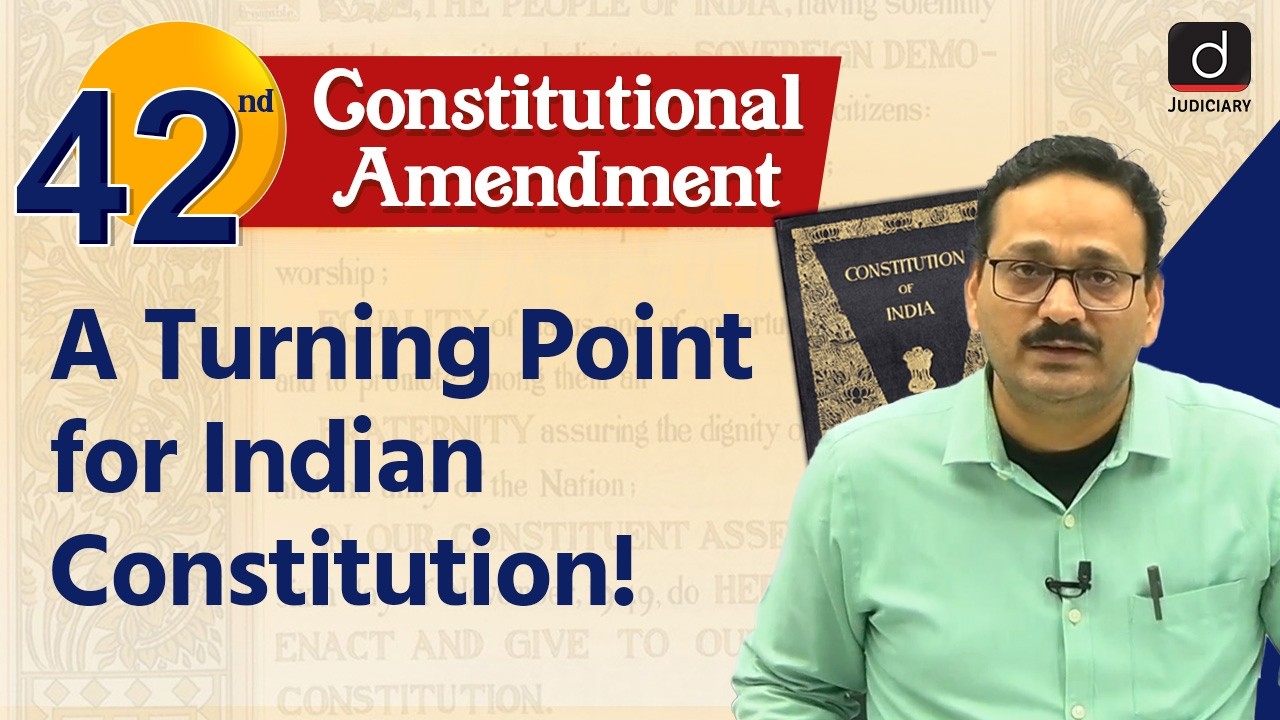 42nd Constitutional Amendment | Mini-Constitution | Drishti Judiciary