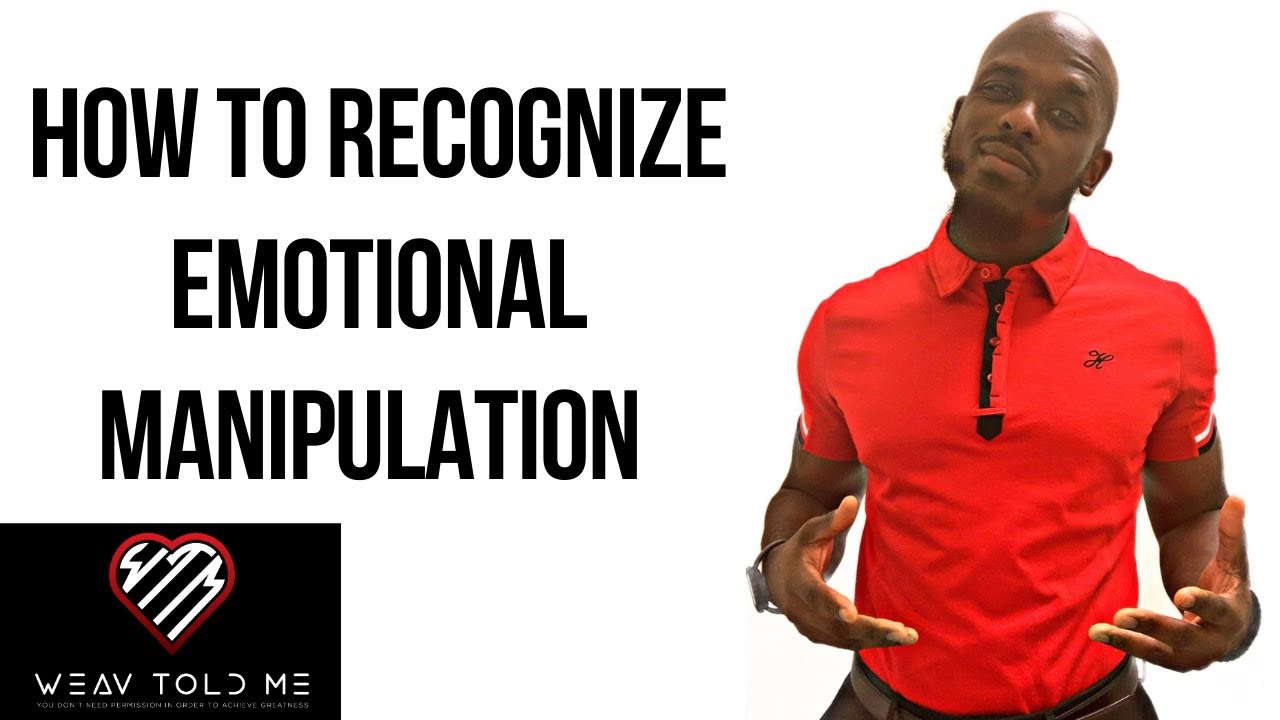 EMOTIONAL MANIPULATION IN RELATIONSHIPS | How To Recognize Signs Of Emotional Manipulation