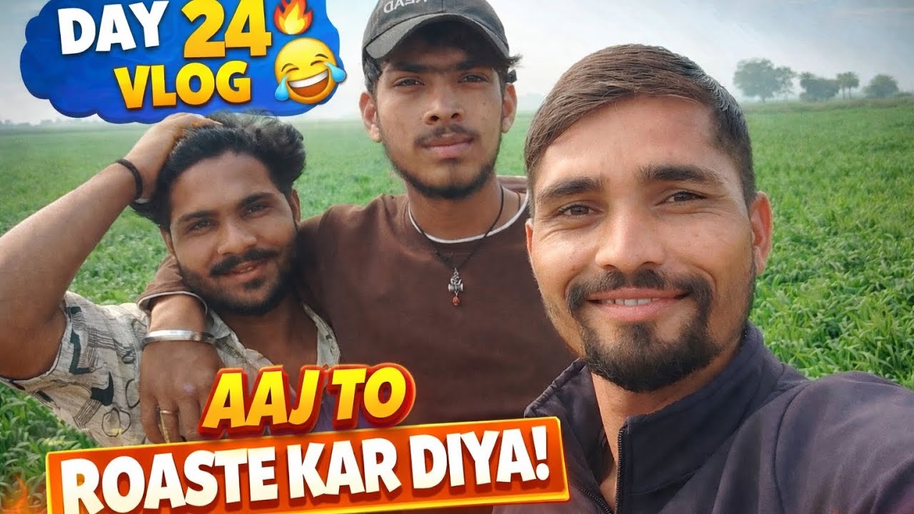 Vlog Day 24 | Aaj Ek Dusre Ko Full Roast Kar Diya 😂🔥