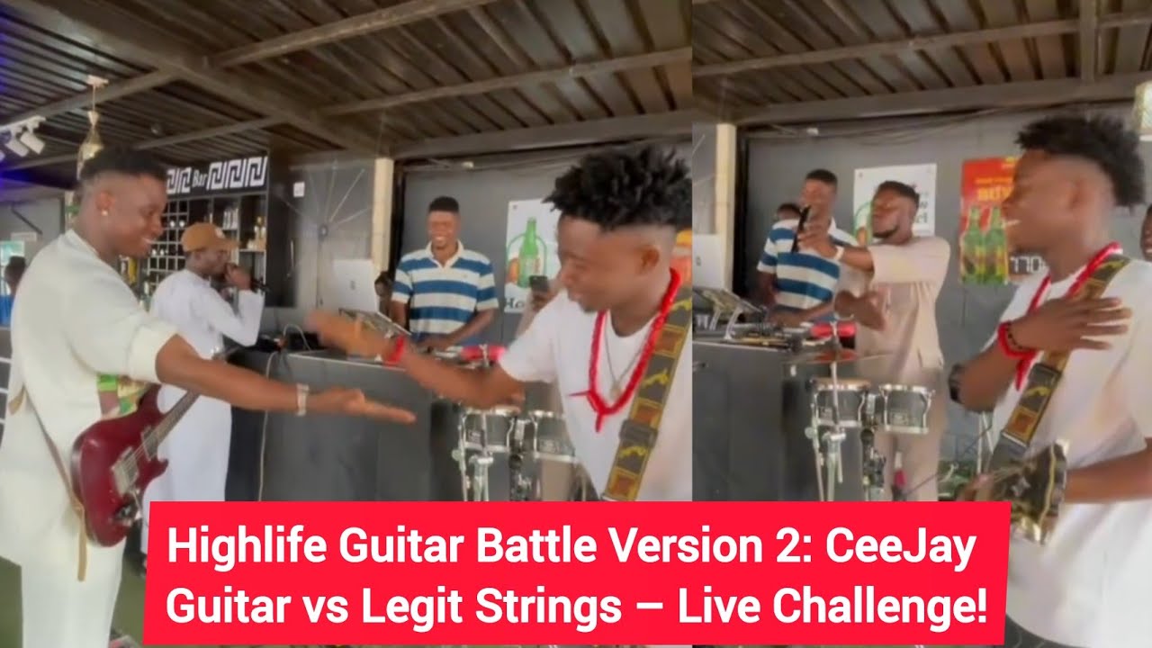 Highlife Guitar Battle Version 2: CeeJay Guitar vs Legit Strings – Live Challenge!