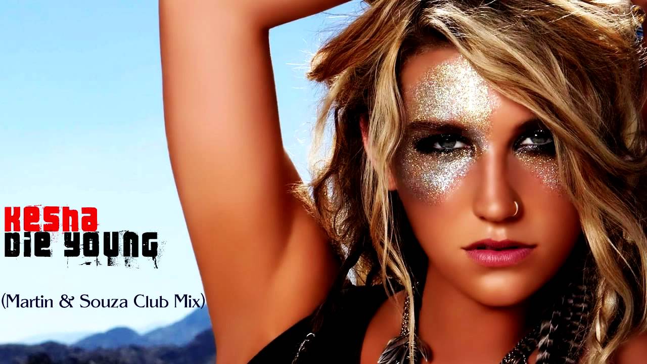 Ke$ha - Die Young (Martin & Souza Club Mix) [HQ Audio-720p HD]