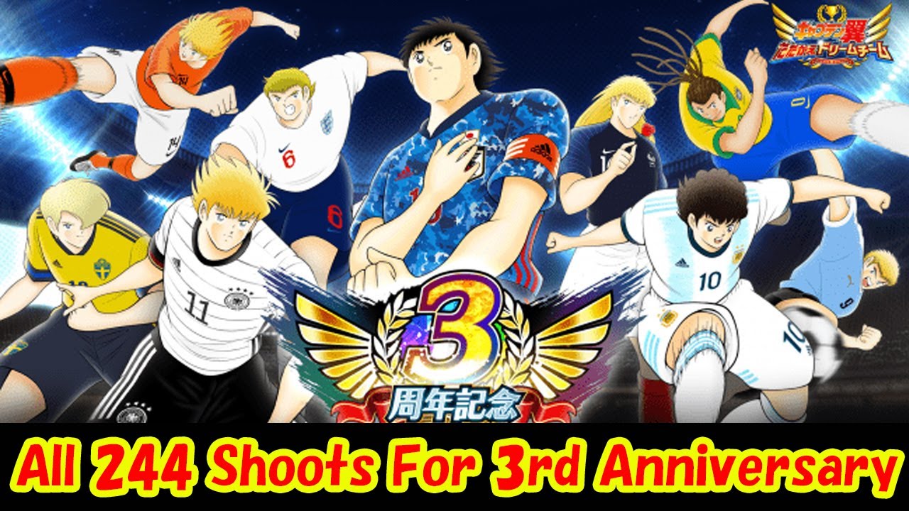All 244 Shoots in Captain Tsubasa: Dream Team! For 3rd Anniversary (By 20200707)