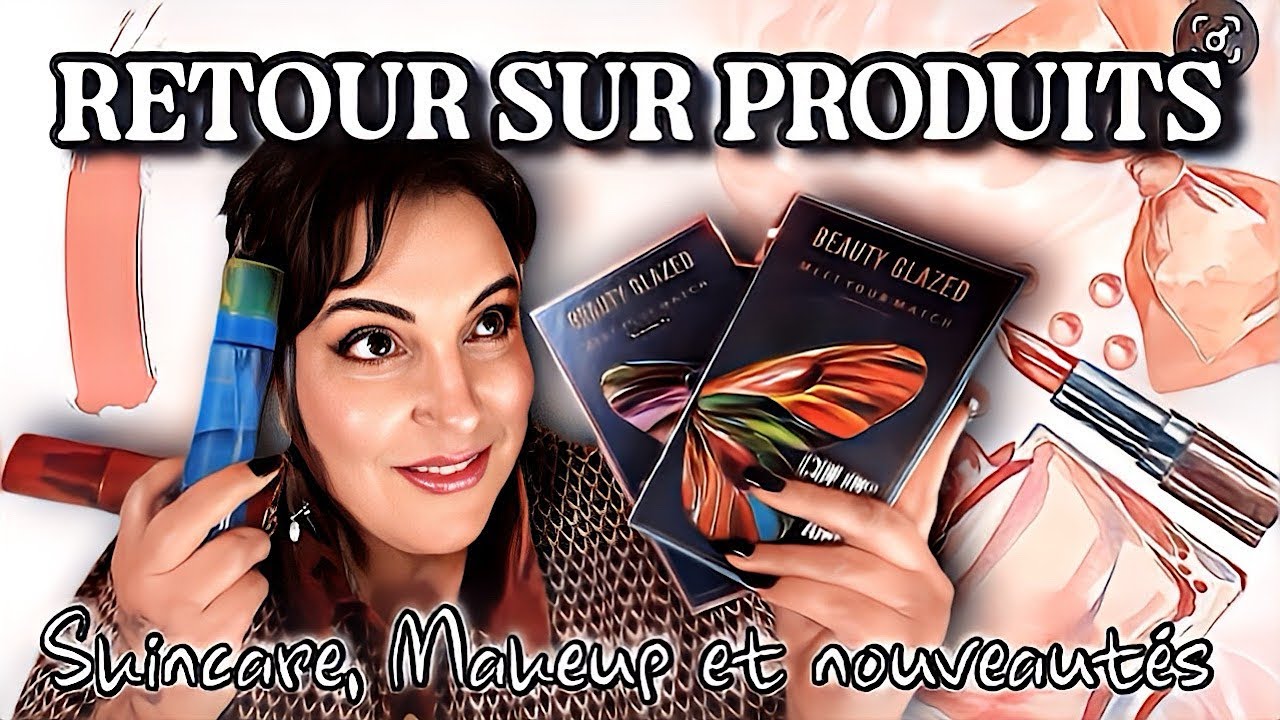 𝑹𝑬𝑻𝑶𝑼𝑹 𝑺𝑼𝑹 𝑷𝑹𝑶𝑫𝑼𝑰𝑻𝑺 : Skincare, makeup & quelques nouveautés en stock