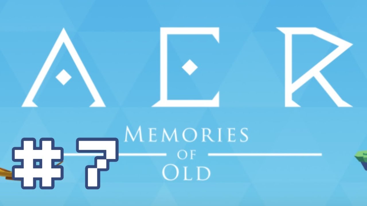 AER: Memories of Old, Pt 7 - FINALE! (Real Bean Gaming)