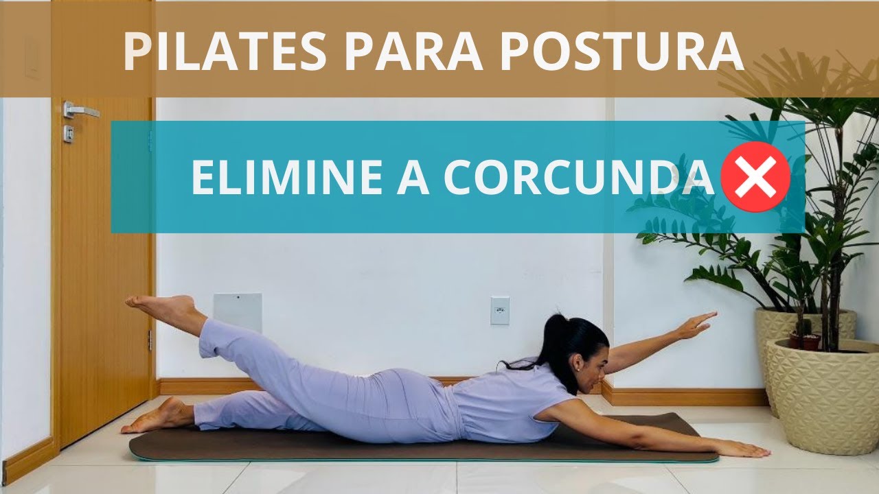 Pilates em casa/ Melhore sua postura e elimine a CORCUNDA e a dor nas costas