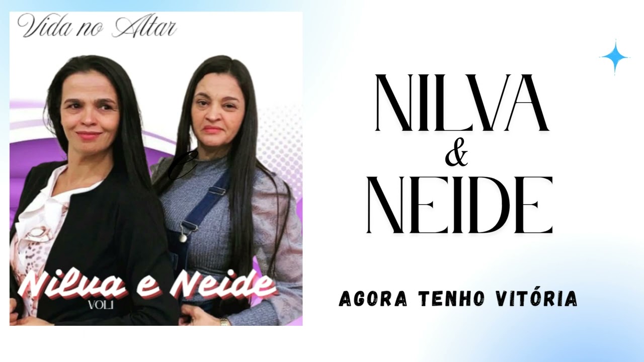 NILVA E NEIDE-HINO AGORA TENHO VITÓRIA 