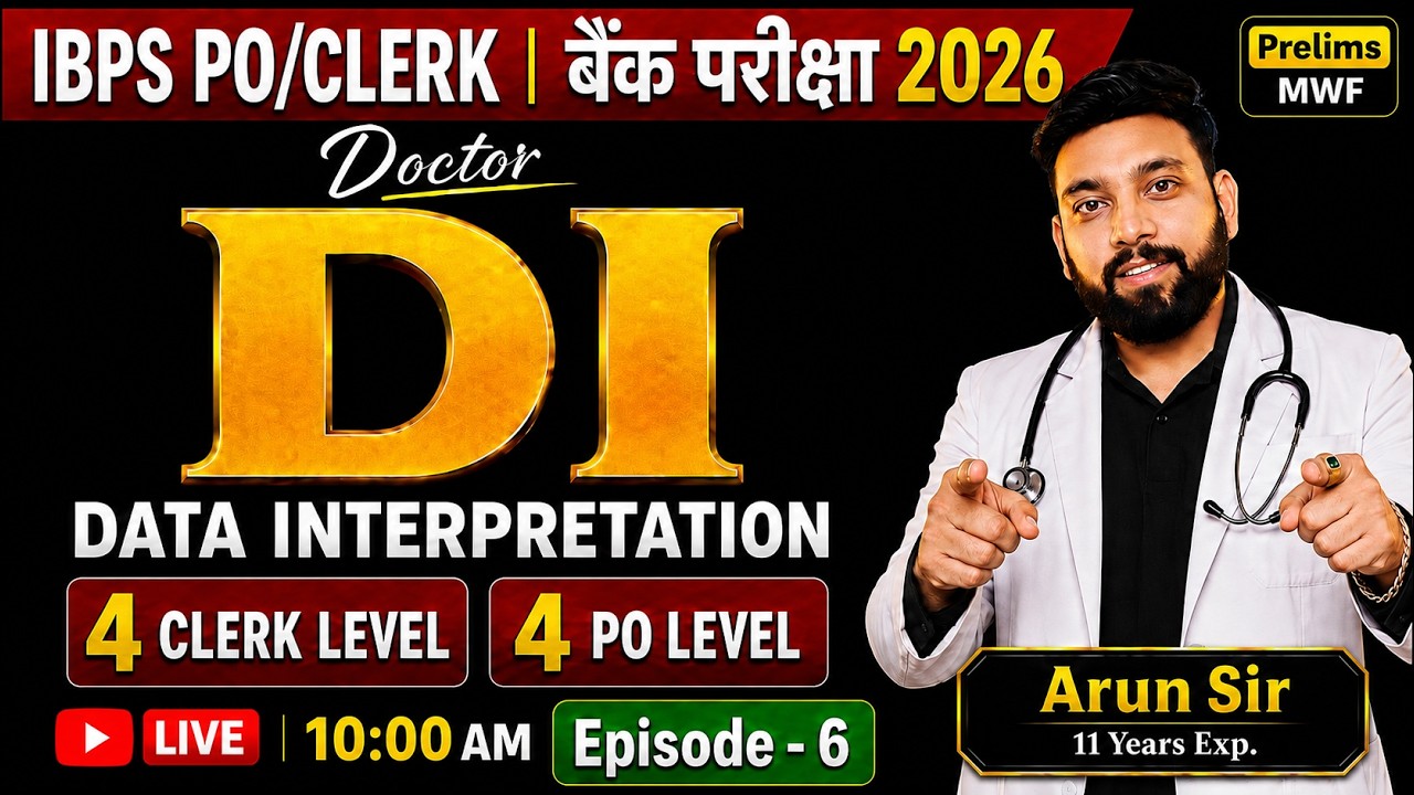 IBPS Clerk & IBPS PO 2026 | Doctor DI | Data Interpretation | DI For Bank Exam | Maths By Arun Sir
