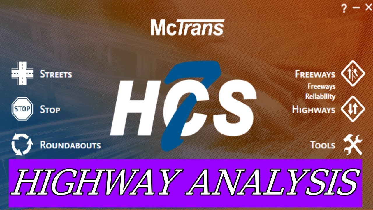 How to Analyze a Highway in Highway Capacity Software HCS