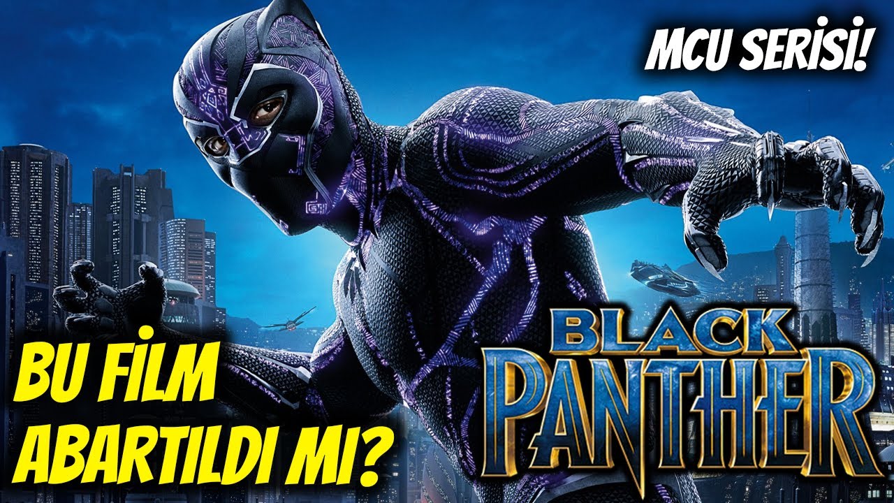 Black Panther (Kara Panter) 2018 Spoilerlı İnceleme | Mcu Serisi!