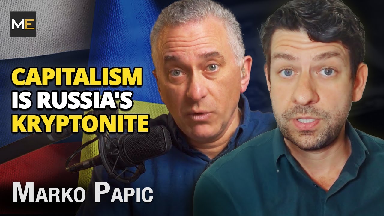 Putin's Failure: Russia Can't Win Against Western Capitalism | Marko Papic
