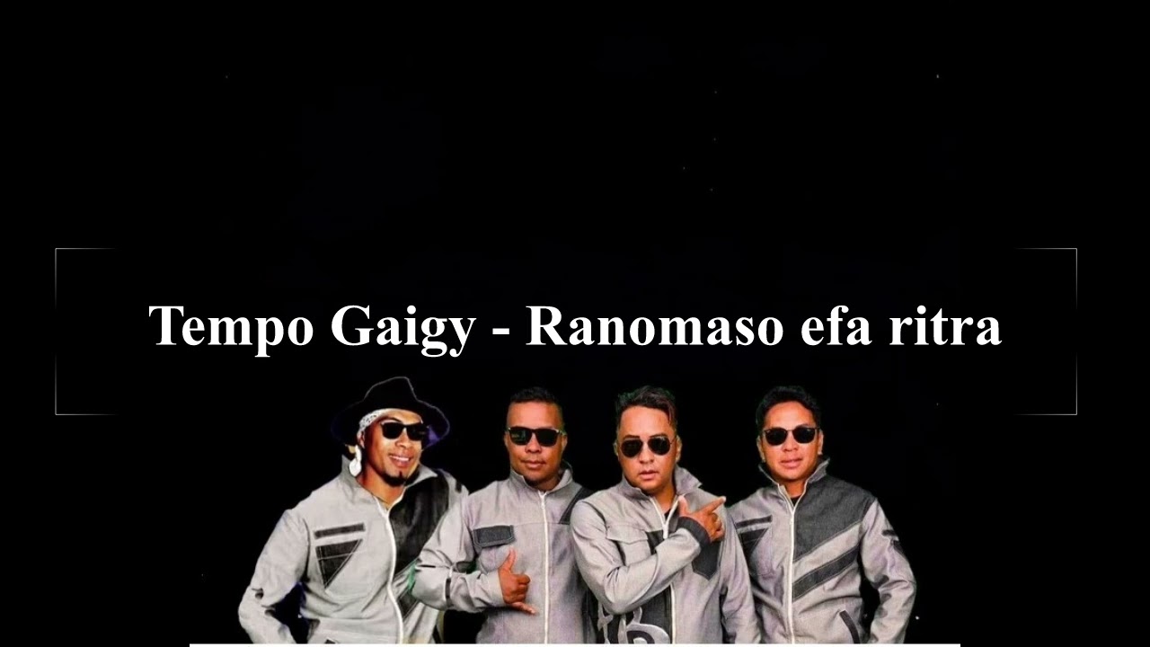 Tempo Gaigy - Ranomaso efa ritra