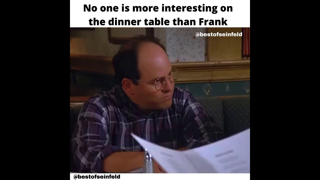 Frank Costanza has dinner with George (Best of Seinfeld)