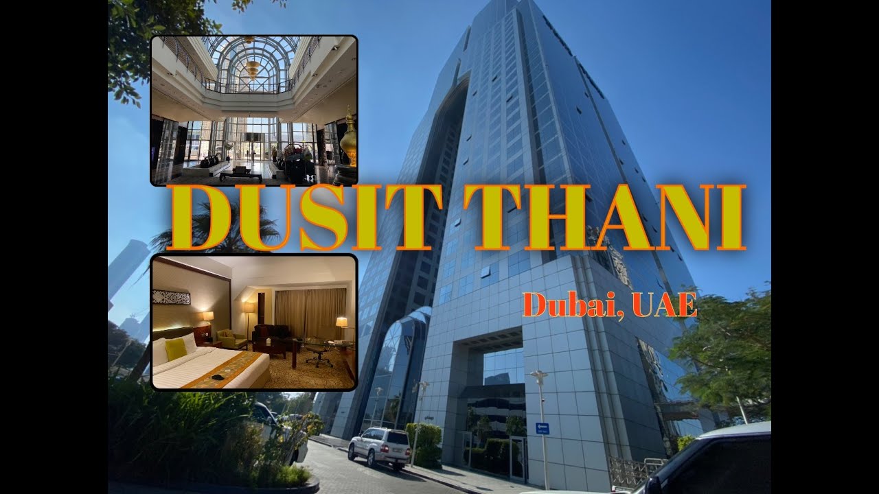 DUSIT THANI HOTEL DUBAI II #Hotel #Stay and #Review II #Dubai