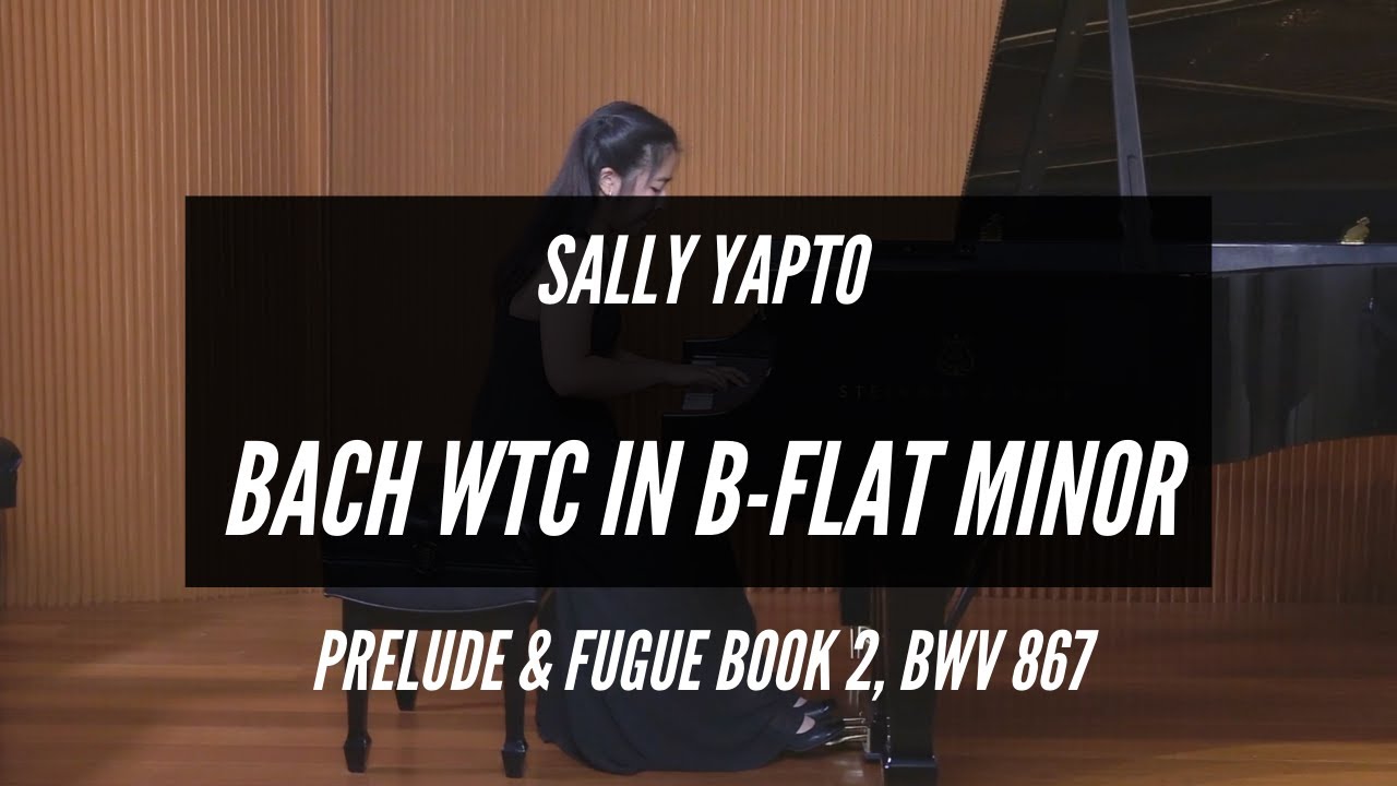 Sally Yapto - Bach Prelude and Fugue in B-flat Minor