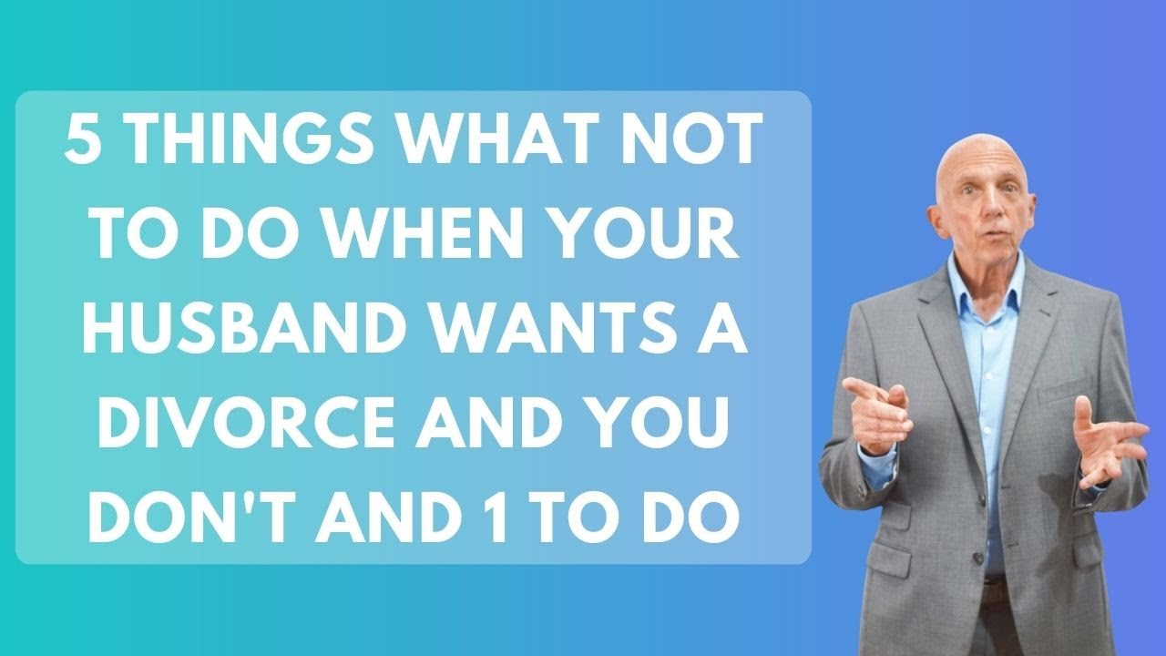 5 Things What Not To Do When Your Husband Wants a Divorce