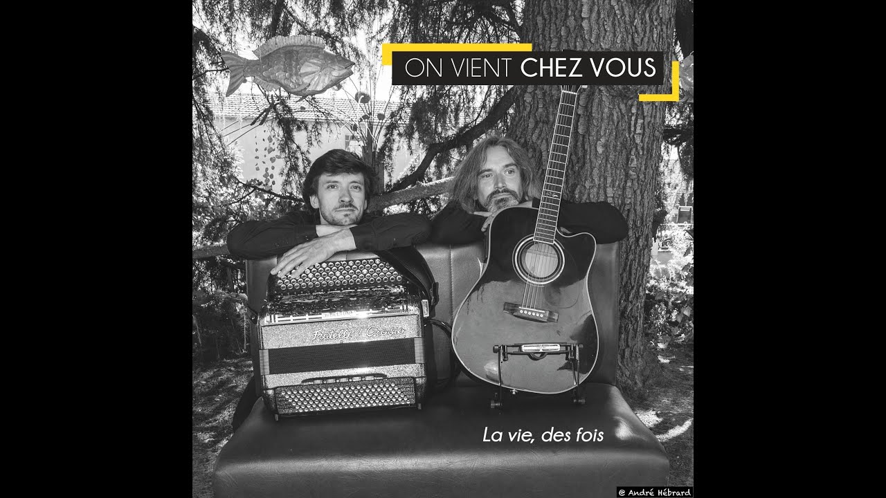 ON VIENT CHEZ VOUS