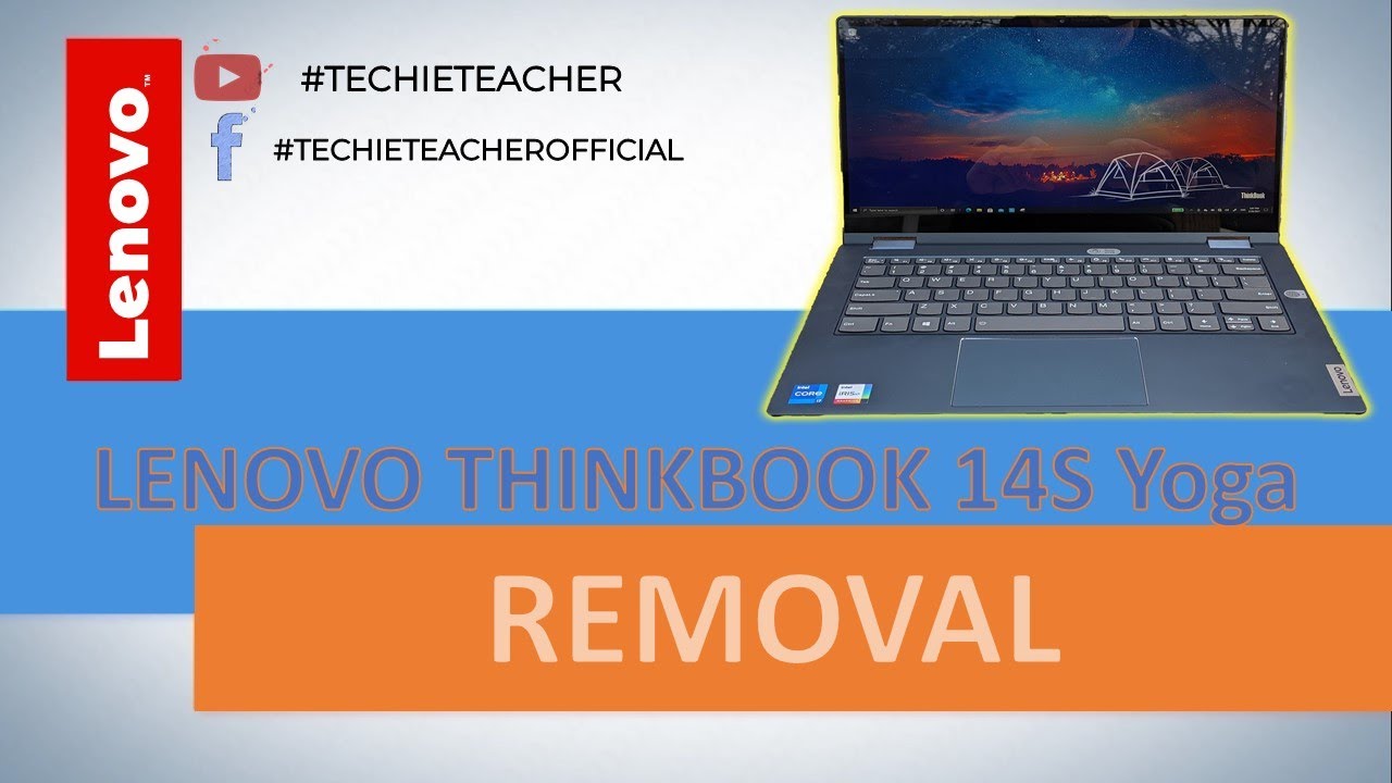 HOW TO DISASSEMBLE/REMOVE PARTS OF LENOVO ThinkBook 14s Yoga (20WE)