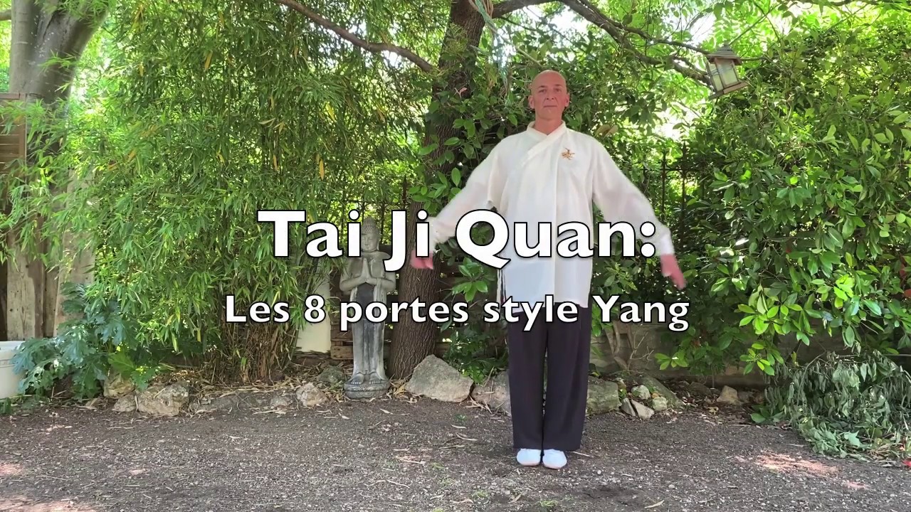 Tai Ji Quan: les 8 portes style Yang