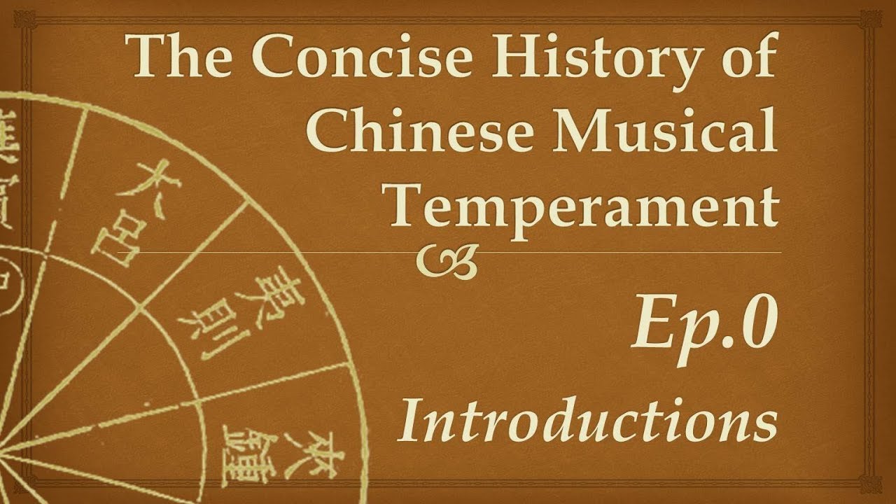 Concise History of Chinese Temperament: Episode 0 - Project Explanation & Introductions