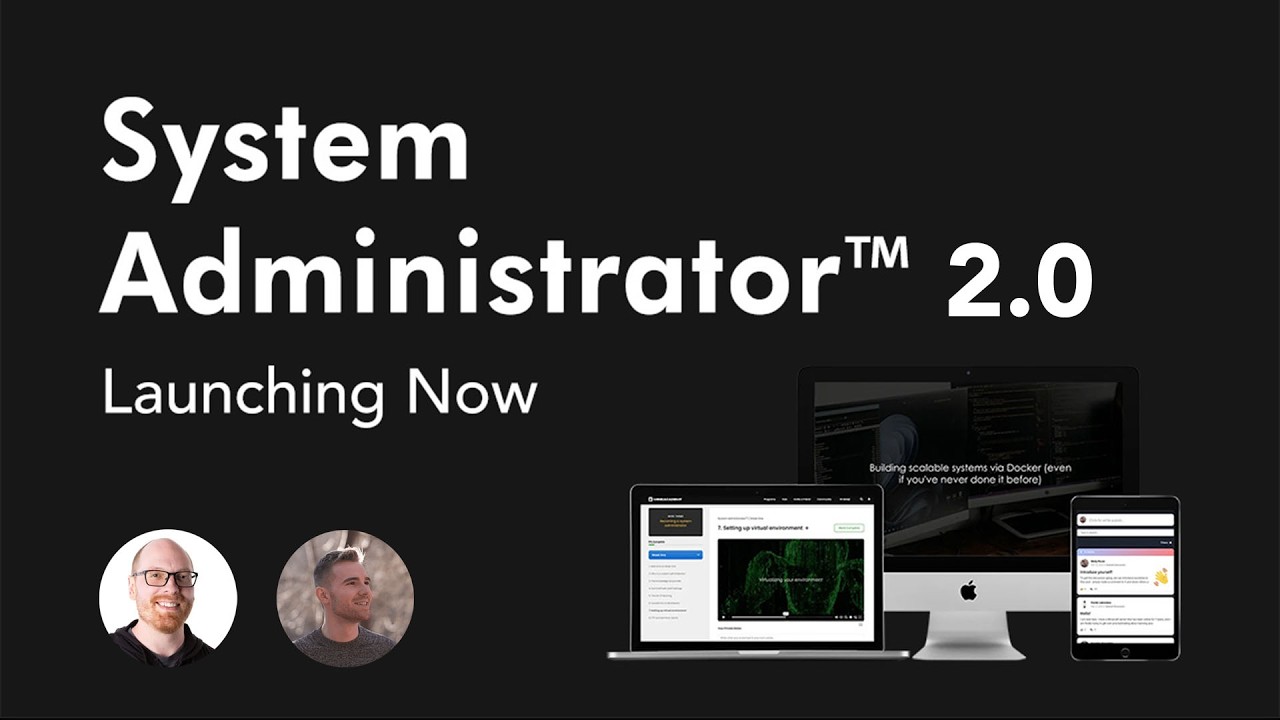 Introducing System Administrator 2.1 (10 spots left)