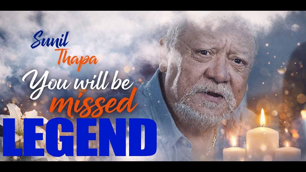 you will be missed -  Sunil Thapa  - Legend