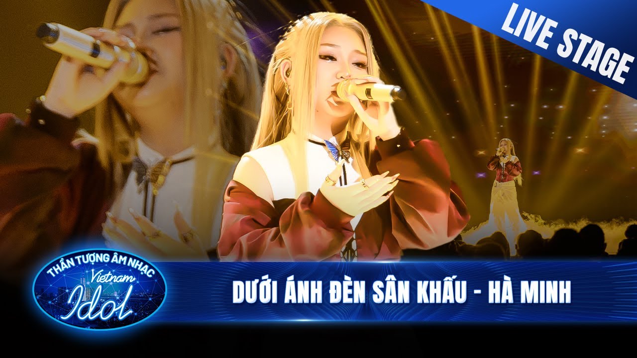 DƯỚI ÁNH ĐÈN SÂN KHẤU - HÀ MINH nhìn lại hành trình đầy rực rỡ tại Vietnam Idol 2023