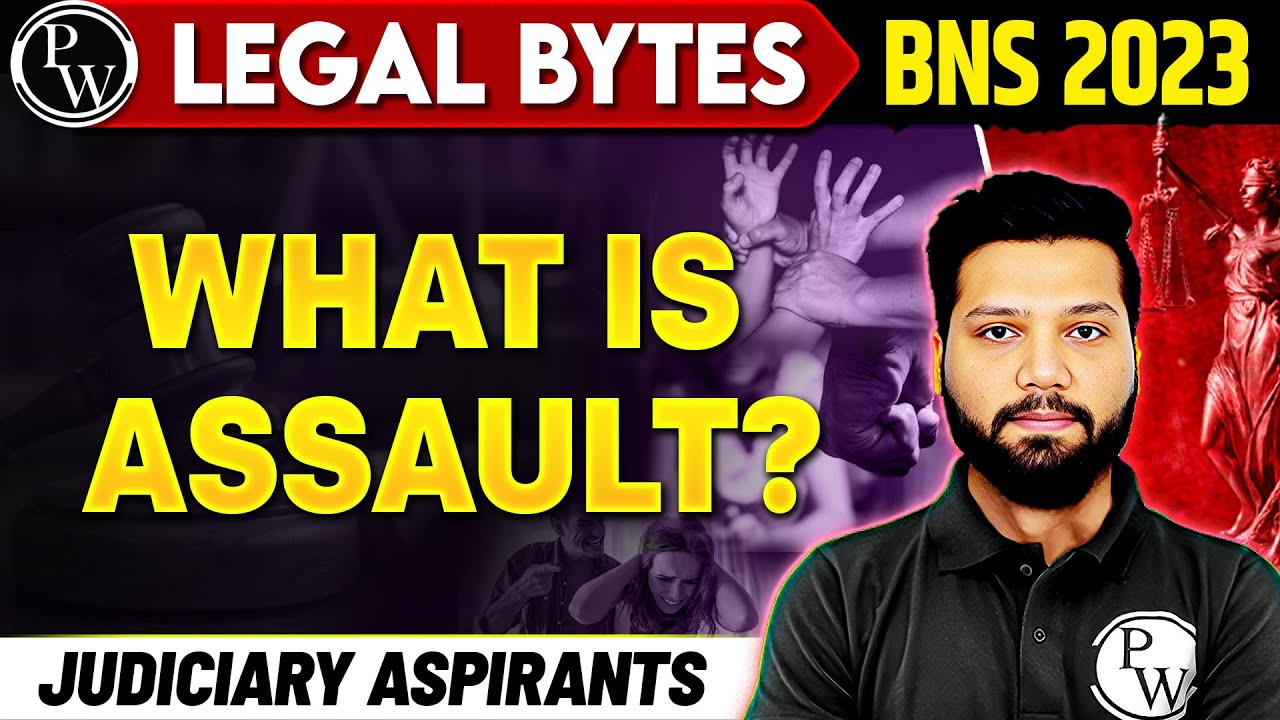 Assault | Meaning & Punishment under BNS 2023 | PW Legal Bytes | Judiciary By PW