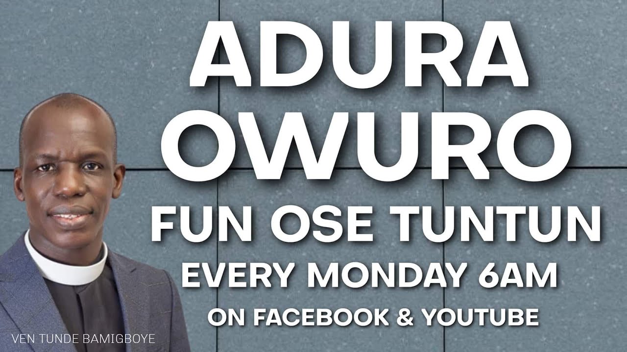 ADURA OWURO FUN OSE TUNTUN || CCDM GLOBAL || WAKATI ITUSILE || VEN TUNDE BAMIGBOYE || 25.03.24