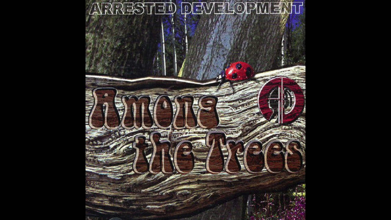 Arrested Development  - Among The Trees - Among The Trees