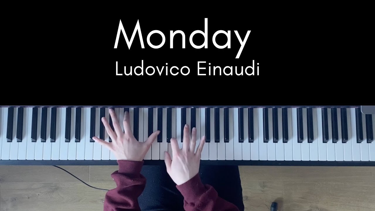 Monday - Ludovico Einaudi (piano cover)
