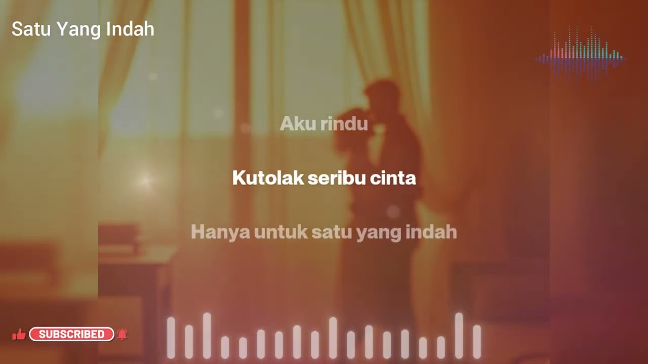 Satu Yang Indah | Lagu Tentang Kerinduan