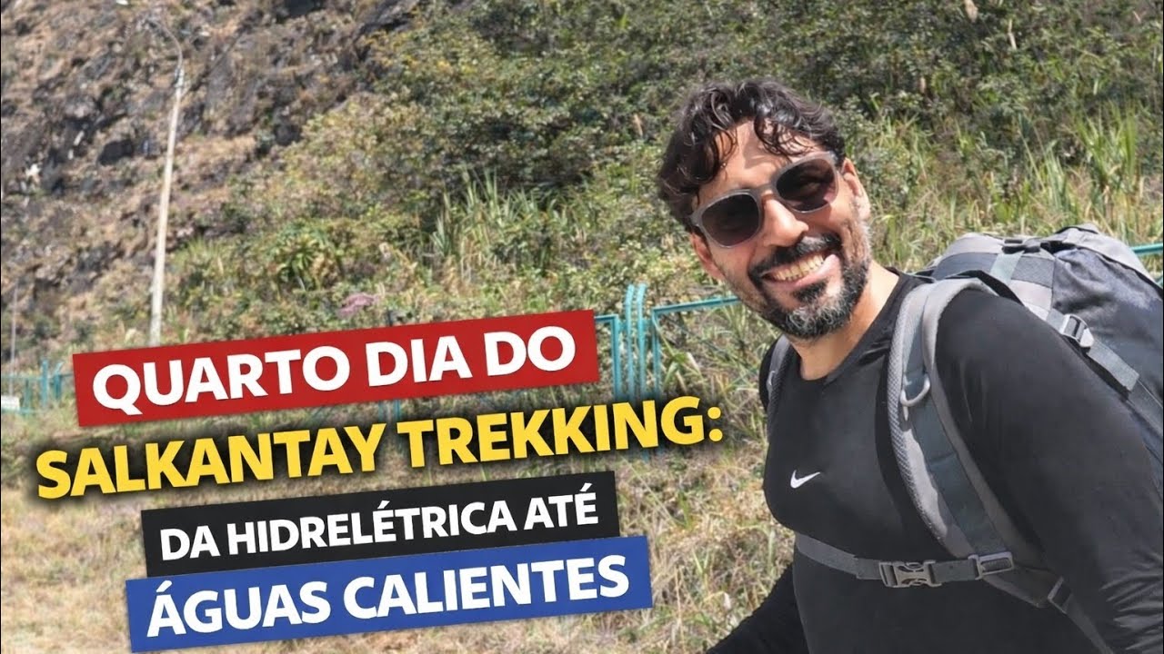 4°dia Salkantay Trek. Sem guia. 90 km até Machu Picchu. Trilha da hidrelétrica até Águas Calientes
