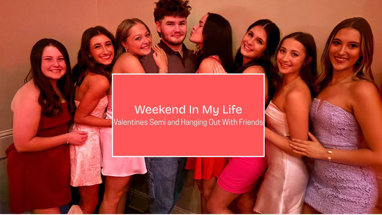 Weekend In My Life (valentines day semi formal and hanging out with friends)