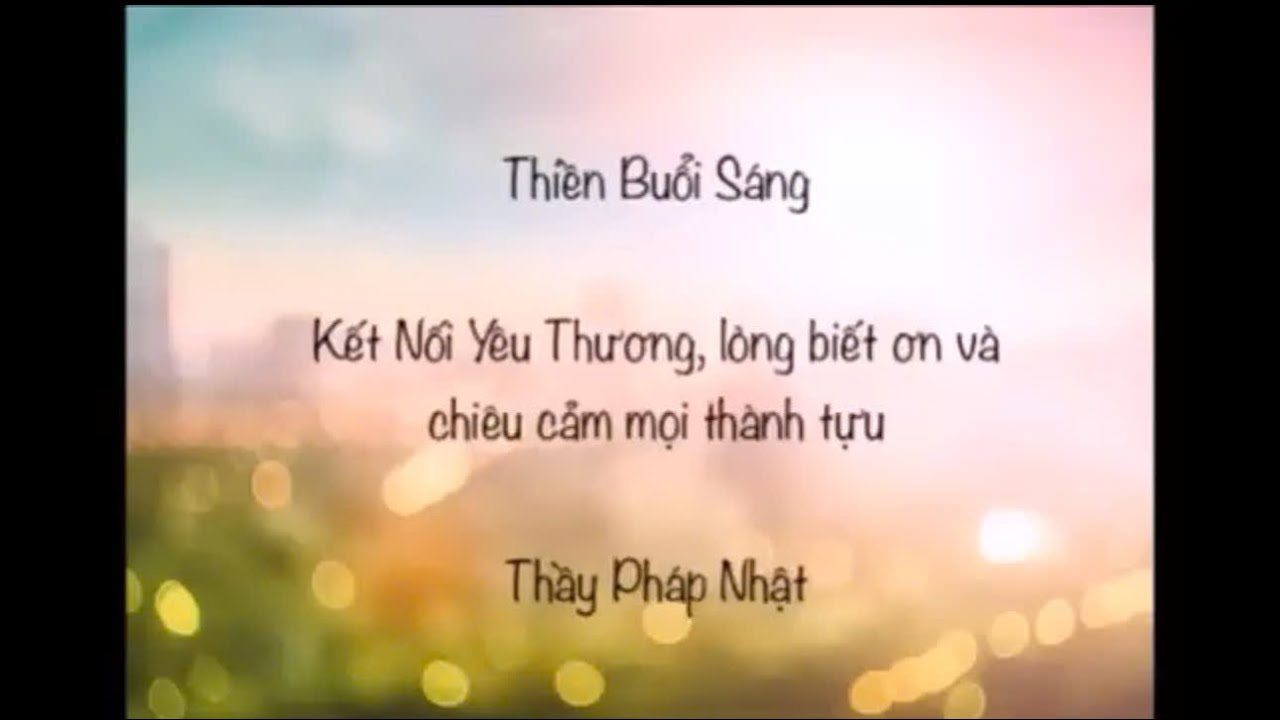 Thiền Buổi Sáng - Kết Nối Năng Lượng Yêu Thương, Biết Ơn và Chiêu Cảm Mọi Thành Tựu -