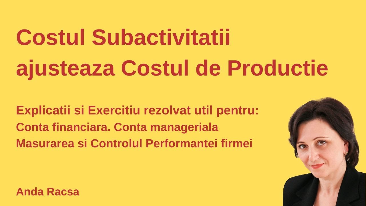 Costul de productie. Costuri incorporabile. Costul subactivitatii.