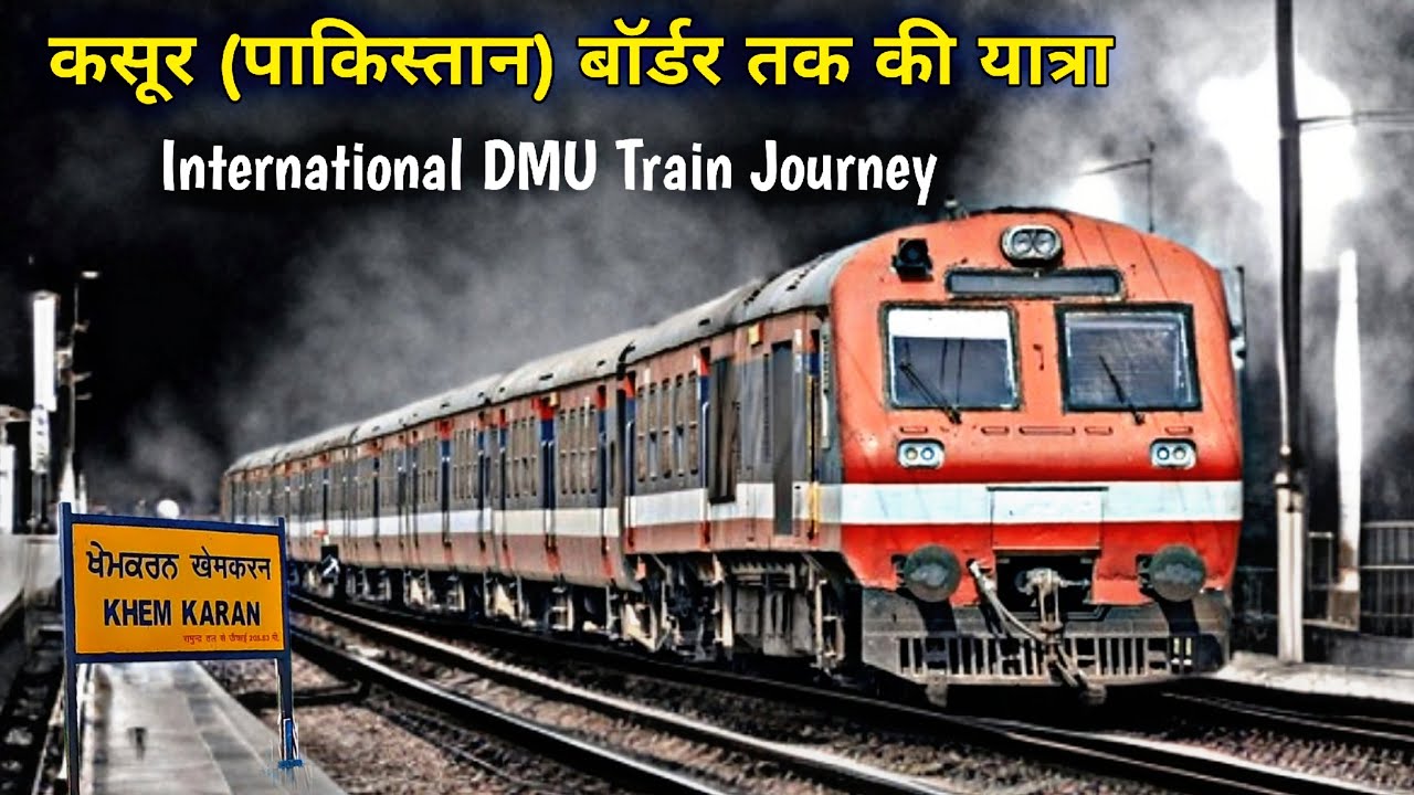 Pakistan Border Train Journey Amritsar To Khemkaran *Kasur Rail Link Dismantled After Partition*🇮🇳