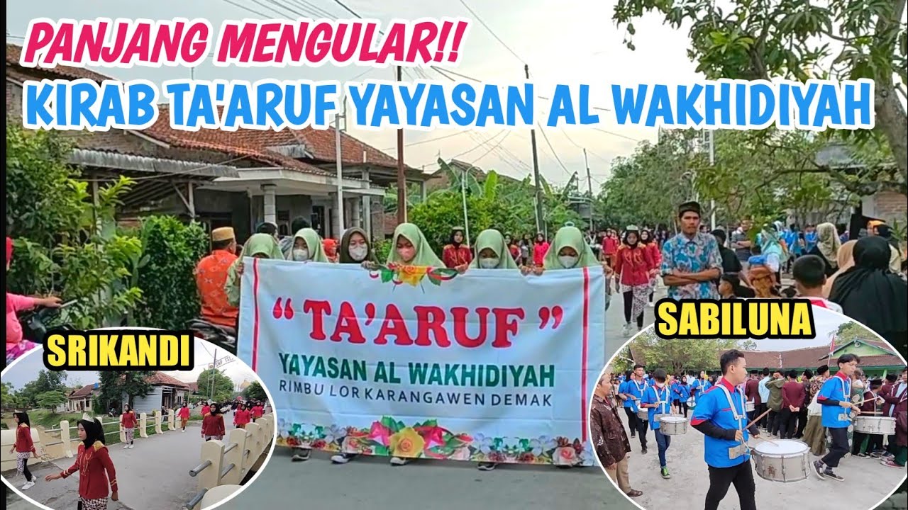 Meriah‼️Kirab Ta'aruf Yayasan Al Wakhidiyah Rimbulor Rejosari Karangawen Demak