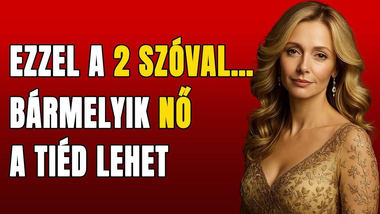 Mondd ki EZT a 2 varázsszót, és Azonnal Vonzani fogod a nőket!