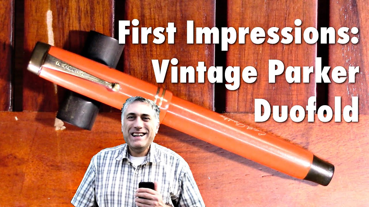 First Impressions - Vintage Parker Duofold